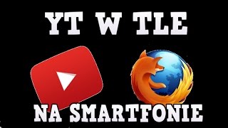 YouTube w tle  wygaszony ekran w smartfonie  poradnik [upl. by Dido]