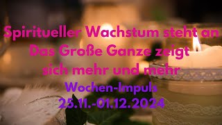 ✨ Spiritueller Wachstum steh an  Das Große Ganze zeigt sich mehr und mehr ✨ 251101122024 ✨ [upl. by Lenka]