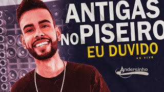 Andersinho  Antigas no Piseiro ao vivo  Eu duvido [upl. by Eilsew962]