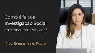 Como é feita a Investigação Social em Concursos públicos [upl. by Nadda991]