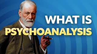 What is Psychoanalysis [upl. by Aneel]