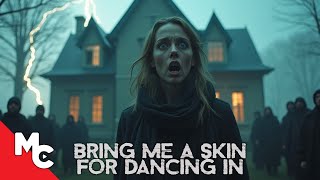 Bring Me A Skin For Dancing In  Full Movie 2024  Horror Movie Full Movie  Free Movie [upl. by Eyram]