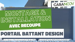 Montage et installation dun portail battant design avec recoupe  Casanoov [upl. by Aysa]