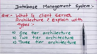 Client server architecture  Types  DBMS Course [upl. by Perzan]