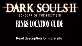 Dark Souls 2 Scholar of the First Sin All Rings Location Guide [upl. by Tarazi384]