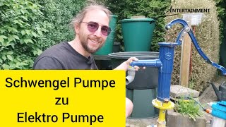 Schwengel Pumpe zur Elektro Pumpe [upl. by Edac612]