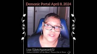 Demonic Portal April 8th 2024 [upl. by Eenwahs]