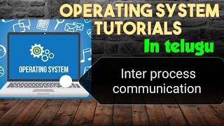 Inter process communication in operating system IPC  30  operating system in telugu [upl. by Rene]