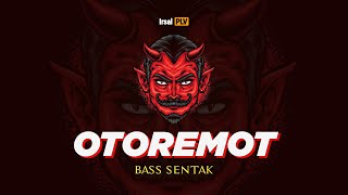 🌴BASS SENTAK  OTOREMOT Remix 2024 Irsal Palevi [upl. by Geoffry169]