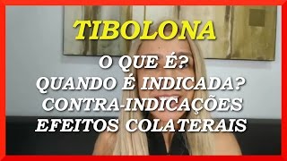 ❶ Tibolona  O que é Quando é indicada Contraindicações Efeitos Colaterais [upl. by Rawna989]