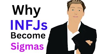 Why an INFJ is Born but the Sigma INFJ is Made [upl. by Nonah]