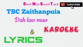 TBC Zaithanpuia  Dah law maw🎤TrackampLyrics🎤 [upl. by Longfellow]