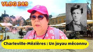 VLOG 249 CharlevilleMézières un joyau méconnu [upl. by Cowden]