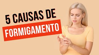 5 causas de formigamento Você sente formigamento [upl. by Yenruogis]