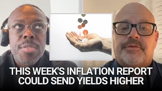 This Weeks Inflation Report Could Send Treasury Yields Higher [upl. by Joses]