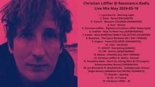 Christian Löffler  ResonanceRadio Live Mix May 20240518 with Tracklist [upl. by Annoyt295]