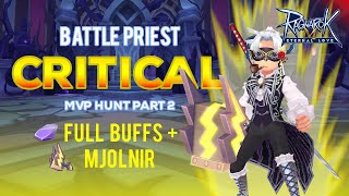 Party BuffsMjolnir MVP Hunt Part 2 Battle Priest Ragnarok Mobile [upl. by Anetta452]