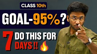 Class 10th Do This For 7 Days 🔥  Roadmap to 95 in Class 10th Boards Exam [upl. by Noirod670]