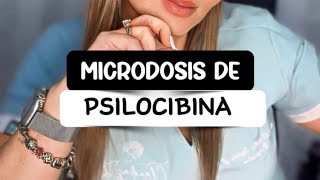 Microdosis de Psilocibina 🍄 [upl. by Assille727]