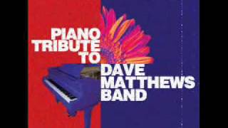 Tripping Billies  Dave Matthews Band Piano Tribute [upl. by Cod693]