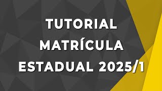 Tutorial Matrícula Estadual 20251 [upl. by Siseneg]