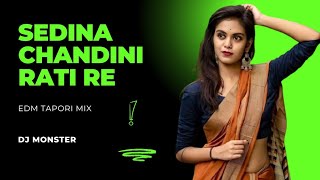 SEDINA CHANDINI RATI RE  EDM TAPORI MIX  DJ MONSTER  OLD IS GOLD 🪙🥇 [upl. by Ytnom]