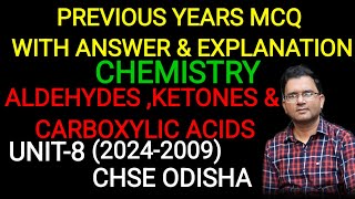 CHEMISTRYPREVIOUS YEAR CHSE MCQ20092024ALDEHYDES KETONES amp CARBOXYLIC ACIDS UNIT 82 2ND [upl. by Lenahs]