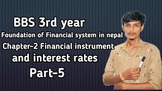 Financial instrument and interest rates  bbs 3rd years  chapter2  part5 [upl. by Kraska]