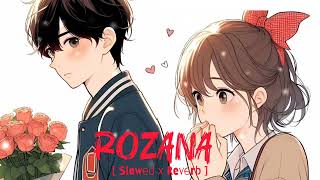 Rozana lofi slowed x Reverb song lofi lofimusic love musicalmagic song lofimixsong lofihiphop [upl. by Takakura212]