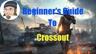 Beginners Guide to Crossout for PS4 See Description [upl. by Lorre484]