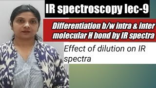 Effect of intra amp intermolecular Hbonding on position of IR spectraeffect of dilution on IR spectr [upl. by Bueschel]