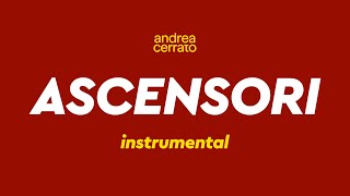 Andrea Cerrato  ASCENSORI Instrumental [upl. by Nairdna]