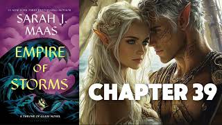 Chapter 39 Empire of Storms SJM Audiobook SPICY SCENE [upl. by Nerek]