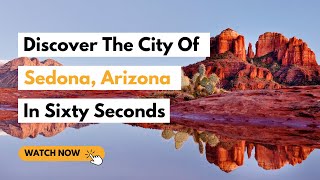 Discover The Amazing City Of Sedona Arizona [upl. by Streeto]