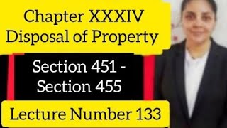 Section 451  Section 455  Disposal of Property crpc crpc1973 lawlecture archnasukhija [upl. by Soilisav]