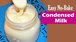 How to Make Condensed Milk at Home  Quick No Bake Condensed Milk Recipe [upl. by Notlil545]