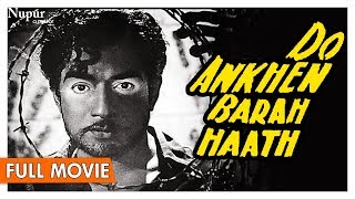 Do Aankhen Barah Haath 1957 Full Movie  V Shantaram  Bollywood Classic Movies  Nupur Audio [upl. by Tristan]