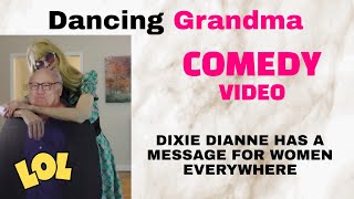 Dixie Dianne Has a Message For Women Everywhere [upl. by Lisk221]