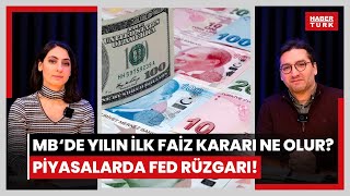 Merkez Bankası 2024ün ilk faiz kararını açıklayacak Beklentiler ne Piyasalarda Fed rüzgarı [upl. by Symer403]