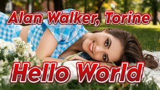 Alan Walker Torine  Hello World [upl. by Laeno]