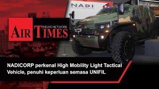 NADICORP perkenal High Mobility Light Tactical Vehicle penuhi keperluan semasa UNIFIL [upl. by Legnaesoj458]