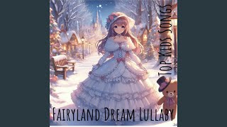 Fairyland Dream Lullaby [upl. by Donni161]