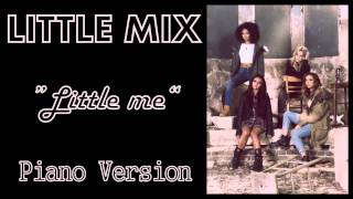 Little Mix  Little Me Piano Version  Studio Vocals [upl. by Notsirk]