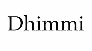 How to Pronounce Dhimmi [upl. by Necyrb]