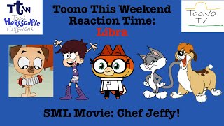 Toono This Weekend Reaction Time Libra SML Movie Chef Jeffy [upl. by Freudberg]