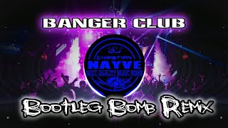 Banger Club Bootleg Bomb Remix  Dj Christian Nayve [upl. by Chas]