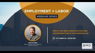 EL Webinar Series  quotEmployee Misclassification and Discrimination in the Workplacequot [upl. by Faro193]