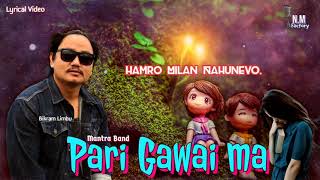 MANTRA BAND  Pari Gawai Maa  Lyrical Video  ©Nepali Music Factory [upl. by Nytsrik]