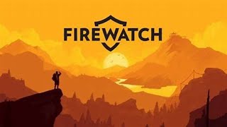 Firewatch Day 1 [upl. by Inan]