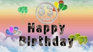 Happy Birthday 63 Jahre Geburtstag Video 63 Jahre Happy Birthday to You [upl. by Akinak]